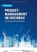 Projektmanagement Im Hochbau: Mit Bim Und Lean Management