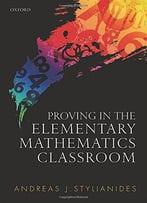 Proving In The Elementary Mathematics Classroom
