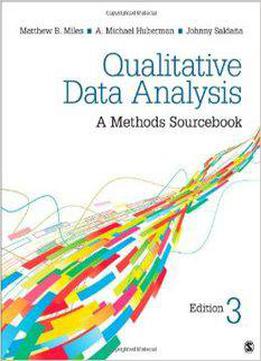 Qualitative Data Analysis: A Methods Sourcebook, Third Edition