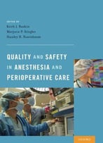 Quality And Safety In Anesthesia And Perioperative Care