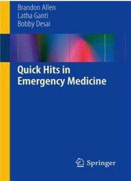 Quick Hits In Emergency Medicine