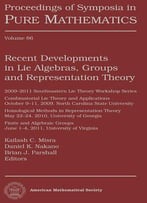 Recent Developments In Lie Algebras, Groups And Representation Theory