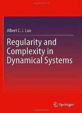 Regularity And Complexity In Dynamical Systems