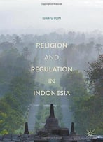 Religion And Regulation In Indonesia