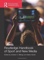 Routledge Handbook Of Sport And New Media