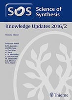 Science Of Synthesis Knowledge Updates: 2016/2
