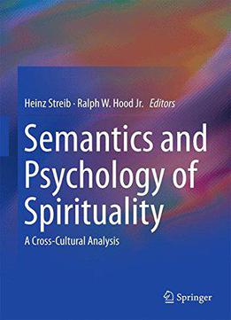 Semantics And Psychology Of Spirituality: A Cross-cultural Analysis