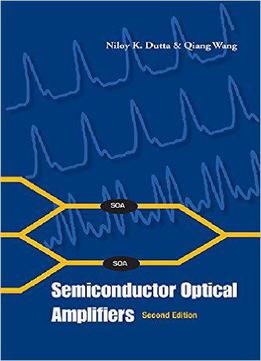 Semiconductor Optical Amplifiers, Second Edition