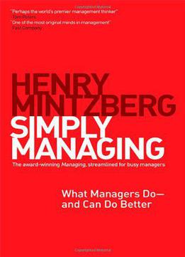 Simply Managing: What Managers Do ― And Can Do Better