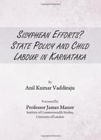 Sisyphean Efforts? State Policy And Child Labour In Karnataka