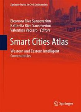 Smart Cities Atlas: Western And Eastern Intelligent Communities