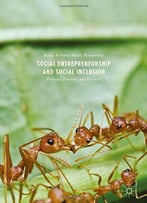 Social Entrepreneurship And Social Inclusion: Processes, Practices, And Prospects
