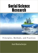 Social Science Research: Principles, Methods, And Practices
