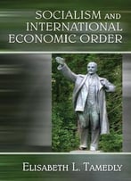 Socialism And International Economic Order