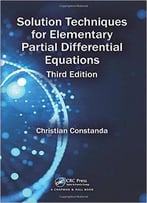 Solution Techniques For Elementary Partial Differential Equations, Third Edition