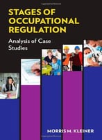 Stages Of Occupational Regulation: Analysis Of Case Studies
