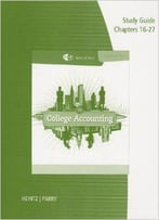 Study Guide With Working Papers, Chapters 16-27 For Heintz/Parry's College Accounting