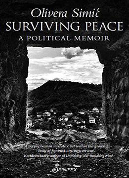 Surviving Peace: A Political Memoir