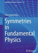 Symmetries In Fundamental Physics