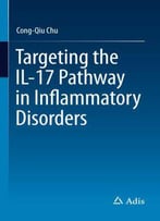 Targeting The Il-17 Pathway In Inflammatory Disorders