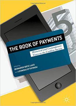 The Book Of Payments: Historical And Contemporary Views On The Cashless Society