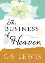 The Business Of Heaven: Daily Readings