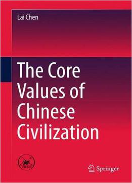 The Core Values Of Chinese Civilization