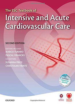The Esc Textbook Of Intensive And Acute Cardiovascular Care, 2 Edition