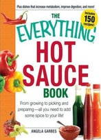 The Everything Hot Sauce Book