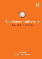 The Future University: Ideas And Possibilities