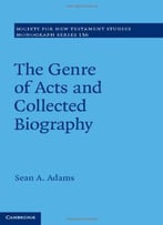 The Genre Of Acts And Collected Biography