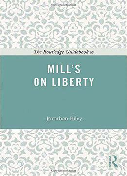 The Guidebook To Mill's On Liberty