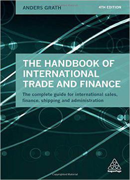 The Handbook Of International Trade And Finance, 4th Edition