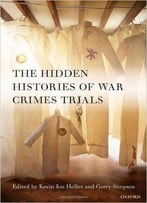The Hidden Histories Of War Crimes Trials