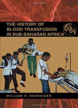 The History Of Blood Transfusion In Sub-saharan Africa