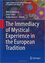 The Immediacy Of Mystical Experience In The European Tradition