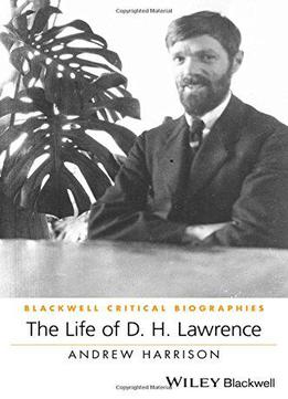 The Life Of D. H. Lawrence