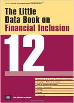 The Little Data Book On Financial Inclusion 2012