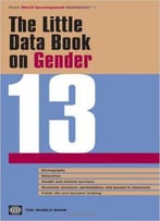 The Little Data Book On Gender 2013 (World Development Indicators)