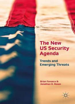 The New Us Security Agenda: Trends And Emerging Threats
