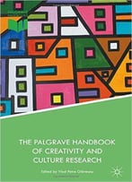 The Palgrave Handbook Of Creativity And Culture Research