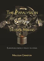 The Paralysis In Energy Decision Making