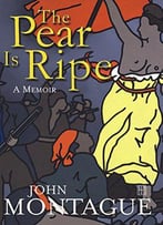 The Pear Is Ripe: A Memoir