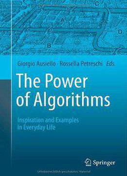 The Power Of Algorithms: Inspiration And Examples In Everyday Life