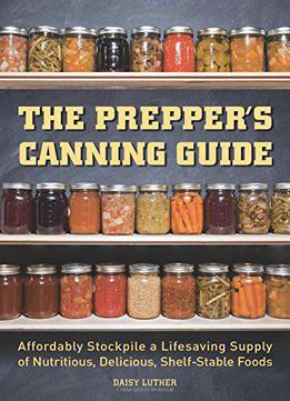 The Prepper's Canning Guide