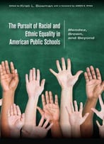 The Pursuit Of Racial And Ethnic Equality In American Public Schools: Mendez, Brown, And Beyond