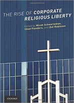 The Rise Of Corporate Religious Liberty