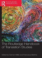 The Routledge Handbook Of Translation Studies