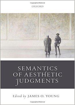 The Semantics Of Aesthetic Judgements