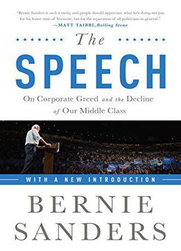 The Speech: On Corporate Greed And The Decline Of Our Middle Class, 2nd Edition